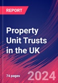 Property Unit Trusts in the UK - Industry Market Research Report- Product Image