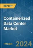 Containerized Data Center - Market Share Analysis, Industry Trends & Statistics, Growth Forecasts 2021 - 2029- Product Image