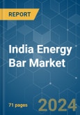 India Energy Bar - Market Share Analysis, Industry Trends & Statistics, Growth Forecasts 2019 - 2029- Product Image