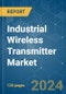 Industrial Wireless Transmitter - Market Share Analysis, Industry Trends & Statistics, Growth Forecasts 2019 - 2029 - Product Thumbnail Image