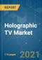 Holographic TV Market - Growth, Trends, COVID-19 Impact, and Forecasts (2021 - 2026) - Product Thumbnail Image