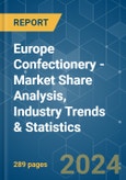 Europe Confectionery - Market Share Analysis, Industry Trends & Statistics, Growth Forecasts (2024 - 2030)- Product Image