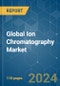 Global Ion Chromatography - Market Share Analysis, Industry Trends & Statistics, Growth Forecasts 2019 - 2029 - Product Image