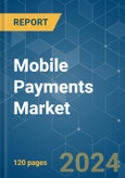 Mobile Payments - Market Share Analysis, Industry Trends & Statistics, Growth Forecasts 2019 - 2029- Product Image