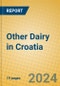 Other Dairy in Croatia - Product Thumbnail Image