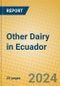 Other Dairy in Ecuador - Product Thumbnail Image