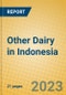 Other Dairy in Indonesia - Product Thumbnail Image