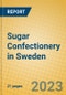 Sugar Confectionery in Sweden - Product Thumbnail Image