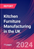 Kitchen Furniture Manufacturing in the UK - Industry Market Research Report- Product Image