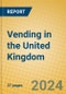 Vending in the United Kingdom - Product Thumbnail Image