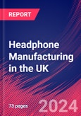 Headphone Manufacturing in the UK - Industry Market Research Report- Product Image