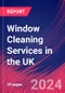 Window Cleaning Services in the UK - Industry Market Research Report - Product Thumbnail Image