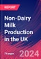 Non-Dairy Milk Production in the UK - Industry Market Research Report - Product Thumbnail Image