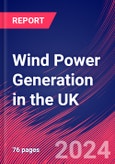 Wind Power Generation in the UK - Market Research Report (2014-2029)- Product Image