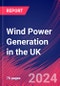 Wind Power Generation in the UK - Market Research Report (2014-2029) - Product Thumbnail Image