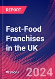 Fast-Food Franchises in the UK - Market Research Report (2014-2029)- Product Image