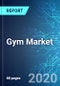 Gym Market: Size & Forecast with Impact Analysis of COVID-19 (2020-2024) - Product Thumbnail Image