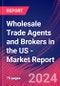 Wholesale Trade Agents and Brokers in the US - Industry Market Research Report - Product Thumbnail Image