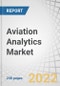 Aviation Analytics Market by Component (Services, Solutions) Deployment (On-premise, Cloud), Application, End-user (MROs, Airlines, Airports, OEMs), Business Function, and Region (North America, Europe, APAC, RoW) - Forecast to 2027 - Product Thumbnail Image