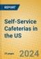 Self-Service Cafeterias in the US - Product Thumbnail Image