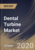 Dental Turbine Market By Speed (High and Low), By End Use (Dental Office and Hospital), By Region, Industry Analysis and Forecast, 2020 - 2026- Product Image