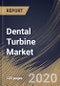 Dental Turbine Market By Speed (High and Low), By End Use (Dental Office and Hospital), By Region, Industry Analysis and Forecast, 2020 - 2026 - Product Thumbnail Image