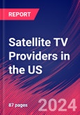 Satellite TV Providers in the US - Industry Market Research Report- Product Image