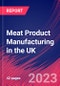 Meat Product Manufacturing in the UK - Industry Market Research Report - Product Thumbnail Image