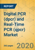 Digital PCR (dpcr) and Real-Time PCR (qpcr) Market - Global Outlook and Forecast 2020-2025- Product Image