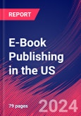 E-Book Publishing in the US - Industry Market Research Report- Product Image