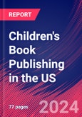 Children's Book Publishing in the US - Market Research Report (2014-2029)- Product Image