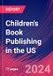 Children's Book Publishing in the US - Market Research Report (2014-2029) - Product Image