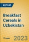 Breakfast Cereals in Uzbekistan - Product Thumbnail Image