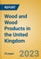 Wood and Wood Products in the United Kingdom: ISIC 20 - Product Thumbnail Image