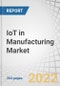 IoT in Manufacturing Market by Component (Solutions (Network Management, Data Management) and Services (Professional, Managed)), Deployment Mode, Organization Size, Application, Vertical (Process, Discrete), and Region - Forecast to 2026 - Product Thumbnail Image