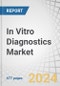 In Vitro Diagnostics Market by Product & Service (Instruments, Kits, Software), Technology (Immunoassay, Hematology, Urinalysis), Specimen (Blood, Saliva), Test Type, Application (Oncology, Autoimmune, CVD, Infectious Diseases) - Forecast to 2029 - Product Image