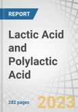 Lactic Acid and Polylactic Acid by Application (Biodegradable Polymers, Food & Beverages, Pharmaceutical Products), Raw Materials, Form (Dry and Liquid), and Region, Polylactic Acid Market, Application, Form, and Region - Forecast to 2028- Product Image