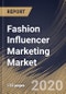 Fashion Influencer Marketing Market By Fashion Type (Beauty & Cosmetics, Jewelry & Accessories and Apparel), By Influencer Type (Nanoinfluencers, Microinfluencers, Macroinfluencers, and Megainfluencers), By Region, Industry Analysis and Forecast, 2020 - 2026 - Product Thumbnail Image