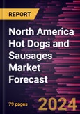 North America Hot Dogs and Sausages Market Forecast to 2030 - Regional Analysis - by Type (Pork, Beef, Chicken, and Others) and Distribution Channel (Supermarkets and Hypermarkets, Convenience Stores, Online Retail, and Others)- Product Image