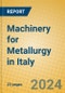 Machinery for Metallurgy in Italy - Product Thumbnail Image