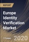 Europe Identity Verification Market By Component, By Type, By Enterprise Size, By Deployment Type, By End User, By Country, Industry Analysis and Forecast, 2020 - 2026 - Product Thumbnail Image