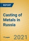 Casting of Metals in Russia - Product Thumbnail Image