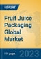 Fruit Juice Packaging Global Market Insights 2023, Analysis and Forecast to 2028, by Manufacturers, Regions, Technology, Application, Product Type - Product Thumbnail Image