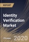 Identity Verification Market By Component, By Type, By Enterprise Size, By Deployment Type, By End User, By Region, Industry Analysis and Forecast, 2020 - 2026 - Product Thumbnail Image