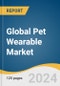 Global Pet Wearable Market Size, Share & Trends Analysis Report by Technology (RFID, GPS, Sensors), Product, Animal Type, Component, Application, Sales Channel, Region, and Segment Forecasts, 2024-2030 - Product Image