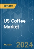 US Coffee - Market Share Analysis, Industry Trends & Statistics, Growth Forecasts 2019 - 2029- Product Image