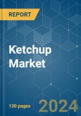 Ketchup - Market Share Analysis, Industry Trends & Statistics, Growth Forecasts 2019 - 2029- Product Image