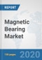 Magnetic Bearing Market: Global Industry Analysis, Trends, Market Size, and Forecasts up to 2026 - Product Thumbnail Image