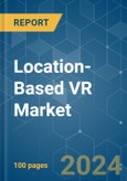 Location-Based VR - Market Share Analysis, Industry Trends & Statistics, Growth Forecasts 2019 - 2029- Product Image