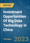 Investment Opportunities Of Big Data Technology in China - Growth, Trends, COVID-19 Impact, and Forecasts (2023-2028) - Product Thumbnail Image